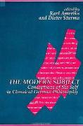 The Modern Subject: Conceptions of the Self in Classical German Philosophy