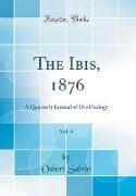 The Ibis, 1876, Vol. 6
