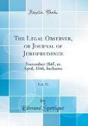 The Legal Observer, or Journal of Jurisprudence, Vol. 31