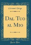 Dal Tuo al Mio (Classic Reprint)