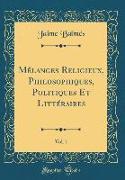 Mélanges Religieux, Philosophiques, Politiques Et Littéraires, Vol. 1 (Classic Reprint)