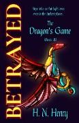 BETRAYED The Dragon's Game Book III