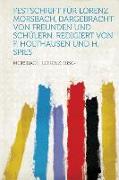 Festschrift Fur Lorenz Morsbach, Dargebracht Von Freunden Und Schulern. Redigiert Von F. Holthausen Und H. Spies