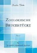 Zoologische Bruchstücke, Vol. 2 (Classic Reprint)