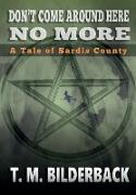 Don't Come Around Here No More - A Tale Of Sardis County