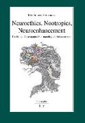 Neuroethics, Nootropics, Neuroenhancement