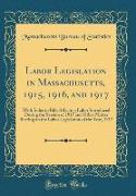 Labor Legislation in Massachusetts, 1915, 1916, and 1917