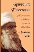 Spiritual Discourse: Learning with an Islamic Master