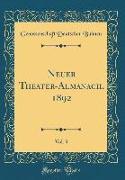 Neuer Theater-Almanach, 1892, Vol. 3 (Classic Reprint)
