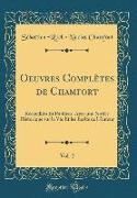 Oeuvres Complètes de Chamfort, Vol. 2
