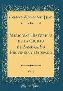 Memorias Históricas de la Ciudad de Zamora, Su Provincia y Obispado, Vol. 2 (Classic Reprint)