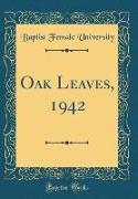 Oak Leaves, 1942 (Classic Reprint)