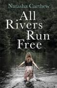 All Rivers Run Free