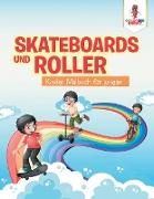 Skateboards und Roller