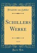 Schillers Werke, Vol. 8 (Classic Reprint)