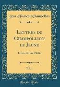 Lettres de Champollion le Jeune, Vol. 1