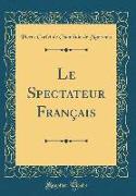 Le Spectateur Français (Classic Reprint)