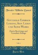 Gotthold Ephraim Lessing, Sein Leben und Seine Werke, Vol. 2