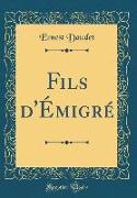 Fils d'Émigré (Classic Reprint)