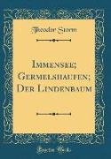 Immensee, Germelshaufen, Der Lindenbaum (Classic Reprint)