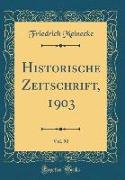 Historische Zeitschrift, 1903, Vol. 90 (Classic Reprint)