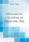 Mémoires de l'Académie de Médecine, 1899, Vol. 38 (Classic Reprint)