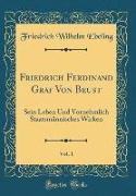 Friedrich Ferdinand Graf Von Beust, Vol. 1