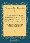 Annual Reports of the Town Officers of the Town of Gilmanton, for the Fiscal Year Ending January 31, 1937