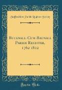 Bucknall-Cum-Bagnall Parish Register, 1762 1812 (Classic Reprint)