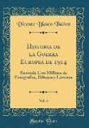 Historia de la Guerra Europea de 1914, Vol. 6