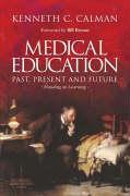 Medical Education: Past, Present and Future