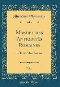 Manuel des Antiquités Romaines, Vol. 1