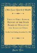 Twenty-First Annual Report of the State Board of Health of the State of Ohio