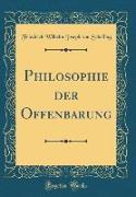 Philosophie der Offenbarung (Classic Reprint)