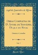 Obras Completas de D. Ángel de Saavedra, Duque de Rivas, Vol. 7: Dramas Y Comedias (Classic Reprint)