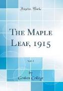 The Maple Leaf, 1915, Vol. 1 (Classic Reprint)