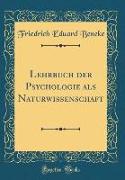 Lehrbuch der Psychologie als Naturwissenschaft (Classic Reprint)