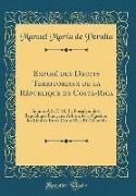 Exposé des Droits Territoriaux de la République de Costa-Rica