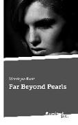 Far Beyond Pearls