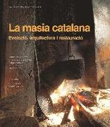 La masia catalana : evolució, arquitectura i restauració