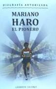 Mariano Haro : el pionero