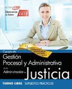Cuerpo de Gestión Procesal y Administrativa, turno libre, Administración de Justicia. Supuestos prácticos