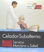 Celador-Subalterno, Servicio Murciano de Salud. Test específico y simulacros de examen