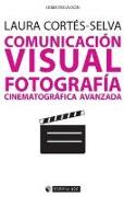 Comunicación visual : fotografía cinematográfica avanzada