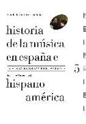Historia de la Música en España e Hispanoamérica : la música en España en el siglo XIX