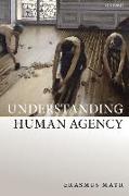 Understanding Human Agency