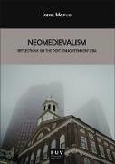 Neomedievalism : reflections on the Post-Enlightenment Era