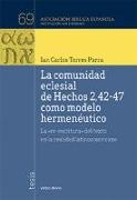 COMUNIDAD ECLESIAL DE HECHOS 2,42-47 COMO MODELO HERMENEUTICO