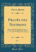 Procès des Bourbons, Vol. 1