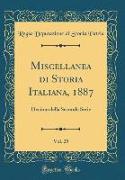 Miscellanea di Storia Italiana, 1887, Vol. 25